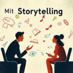 Mit Storytelling Verkaufen: Die Kunst, Emotionen zu wecken und Kunden zu gewinnen